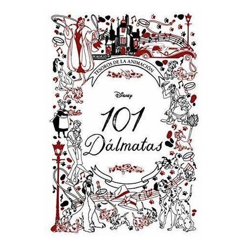 101 Dalmatas. Tesoros De La Animacion - Disney