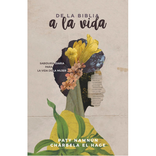 De La Biblia A La Vida, De Paty Namnún., Vol. 1. Editorial B&h Español, Tapa Blanda En Español, 2023