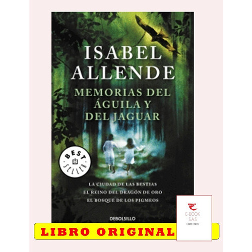 Memorias Del Águila Y Del Jaguar, De Isabel Allende. Editorial Debolsillo En Español