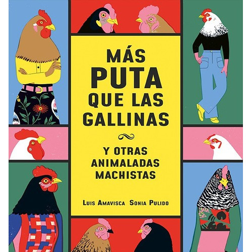 Libro Libro Mas Pu... Que Las Gallinas (y Otras Animaladas ), De Luis Amavisca. Editorial Nubeocho, Tapa Dura En Español, 2022