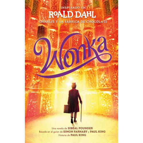 Wonka: 0.0, de Roald Dahl. Serie 0.0, vol. 1.0. Editorial Alfaguara, tapa blanda, edición 1.0 en español, 2023