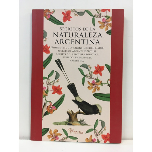 Secretos De La Naturaleza Argentina, De Sophie Le Comte. Editorial Maizal Ediciones, Tapa Blanda, Edición 1 En Español