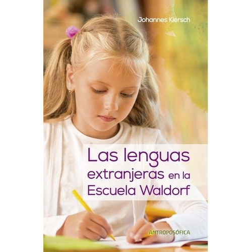 Las Lenguas Extranjeras En La Escuela Waldorf Antroposofica
