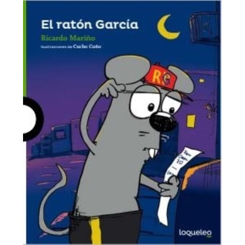 El Raton Garcia - Loqueleo Verde - Mariño, De Mariño, Ricardo. Editorial Santillana, Tapa Dura En Español