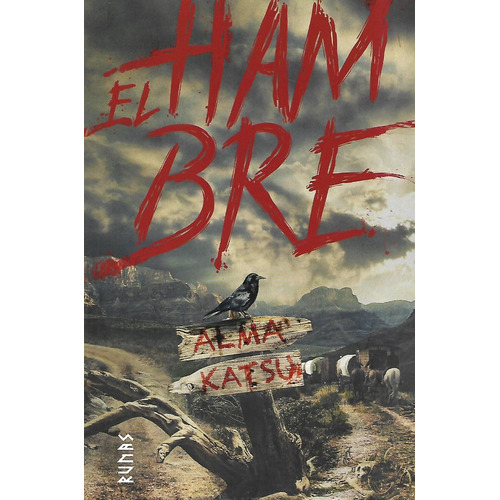 LIBRO EL HAMBRE, de Alma Katsu. Editorial Alianza, tapa blanda en español, 2019