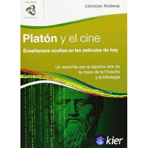 Platon Y El Cine - Enseñanzas Ocultas - Rodway - Kier - C310