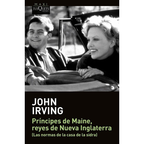 PrÃÂncipes de Maine, reyes de Nueva Inglaterra, de Irving, John. Editorial Maxi-Tusquets, tapa blanda en español