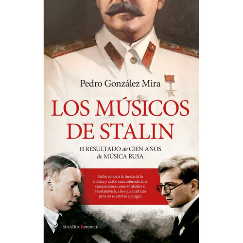 Los Músicos De Stalin, De Mira Gonzalez; Pedro. Almuzara Editorial, Tapa Blanda, Edición 1 En Español, 2022