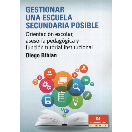 Gestionar Una Escuela Secundaria Posible - Diego Bibian - Or
