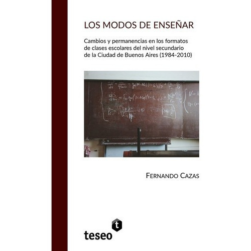 Los Modos De Enseñar - Cazas, Fernando, De Cazas, Fernando. Editorial Teseo En Español