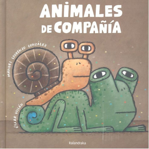 Animales De Compaãâ±ãâa, De Lourenzo González, Manuel. Editorial Kalandraka, Tapa Dura En Español