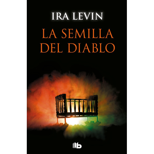 La Semilla Del Diablo (rosemary's Baby) - Ira Levin