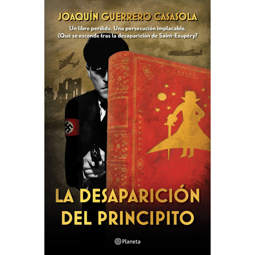 La desaparición del Principito, de Guerrero-Casasola, Joaquín. Serie Fuera de colección Editorial Planeta México, tapa blanda en español, 2021