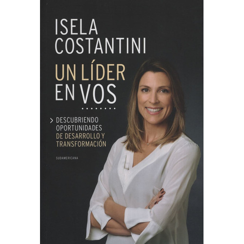 Un líder en vos, de Costantini, Isela. Editorial Sudamericana, tapa blanda en español, 2017