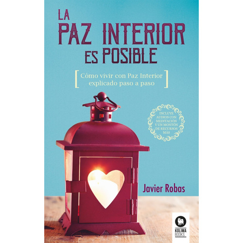 La Paz Interior Es Posible - Javier Robas -