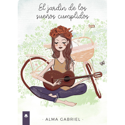 El Jardín De Los Sueños Cumplidos, De Alma Gabriel.. Grupo Editorial Círculo Rojo Sl, Tapa Blanda, Edición 1.0 En Español