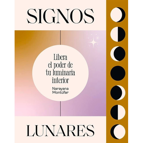 SIGNOS LUNARES - NARAYANA MONTUFAR, de NARAYANA MONTUFAR. Editorial Cinco Tintas en español
