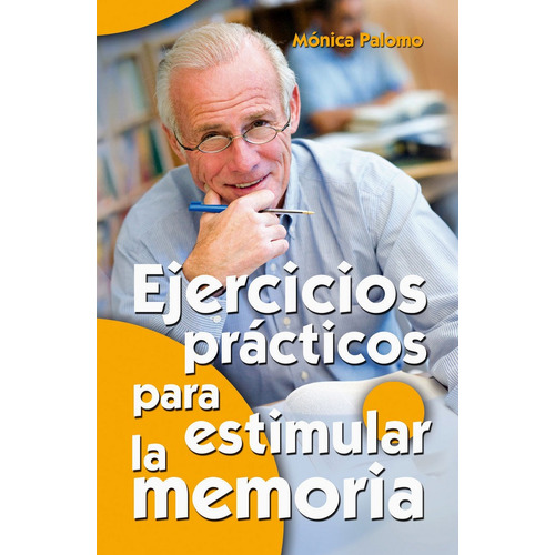 Ejercicios Practicos Para Mejorar La Memoria - Palomo, Mo...