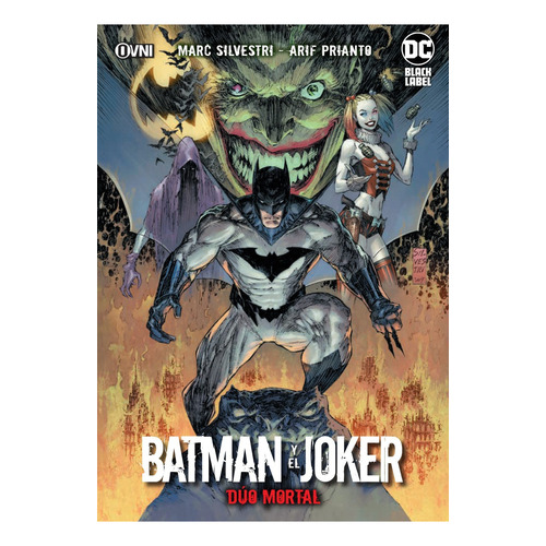 Batman Y El Joker: Dúo Mortal: Dúo Mortal, De Marc Silvestri. Serie Batman Editorial Ovni Press, Tapa Blanda, Edición 2023 En Español, 2023