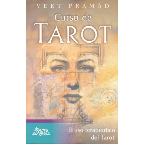 Curso De Tarot. El Uso Terapeutico Del Tarot
