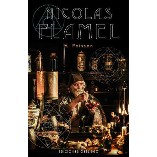 Nicolás Flamel, de Poisson, Albert. Editorial Ediciones Obelisco, tapa blanda en español, 2022