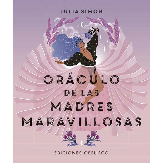 Oraculo De Las Madres Maravillosas, De Simon, Julia. Editorial Ediciones Obelisco S.l., Tapa Dura En Español
