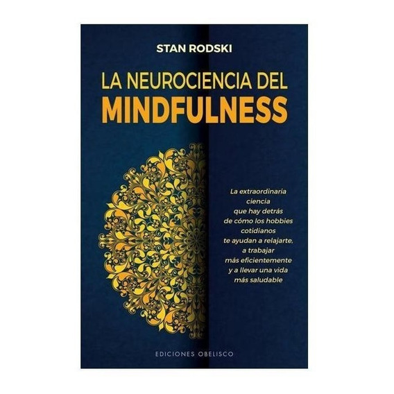 Neurociencia Del Mindfulness, La - Stan Rodski