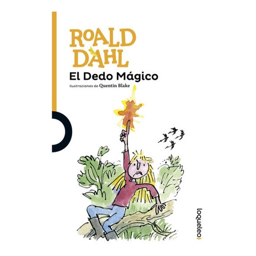 El Dedo Magico, Roald Dahl, Editorial Loqueleo