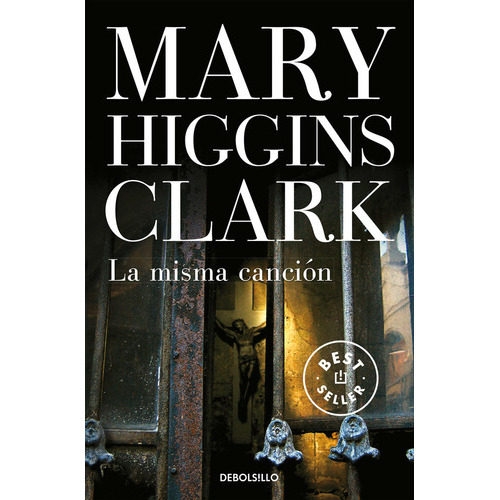 La Misma Canciãâ³n, De Higgins Clark, Mary. Editorial Debolsillo, Tapa Blanda En Español