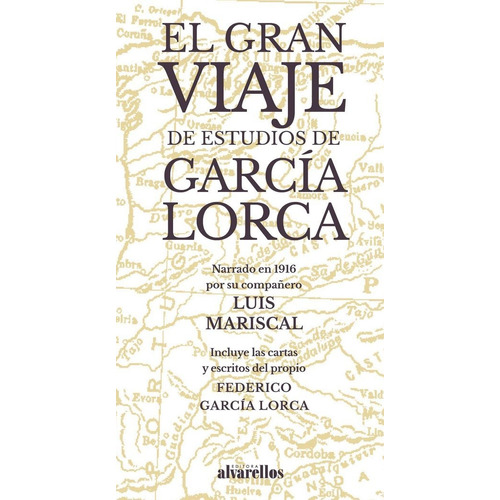 El Gran Viaje De Estudios De Garcãâa Lorca, De García Lorca, Federico. Editorial Alvarellos Editora En Español