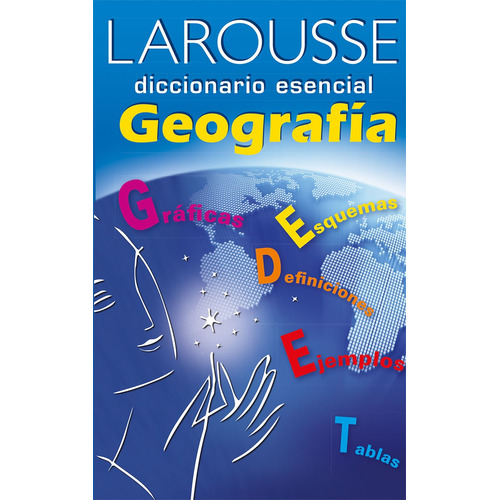Diccionario Esencial Geografía, de Enríquez Denton, Francisco José. Editorial Larousse, tapa blanda en español, 2011