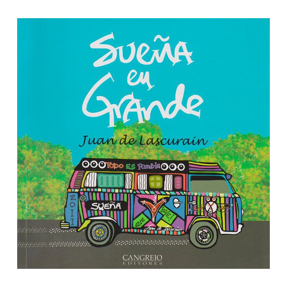 Sueña En Grande, De Juan De Lascurain. Editorial Cangrejo Editores, Tapa Blanda, Edición 2016 En Español