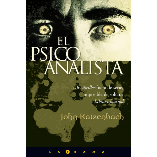 El Psicoanalista, de KATZENBACH, JOHN. Serie Ediciones B Editorial Ediciones B, tapa blanda en español, 2003