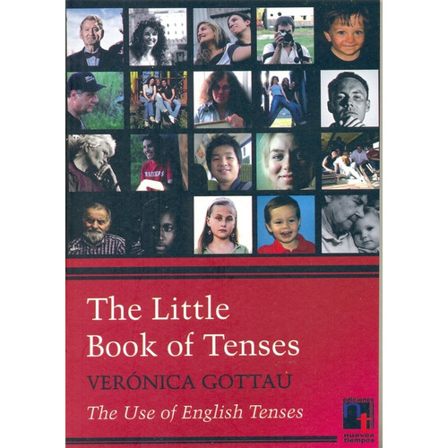 The Little Book Of Tenses: The Use Of English Tenses, De Gottau Veronica. Serie N/a, Vol. Volumen Unico. Editorial Nuevos Tiempos, Tapa Blanda, Edición 1 En Español, 2008