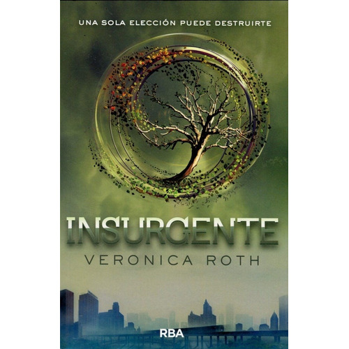 Insurgente  - Veronica Roth