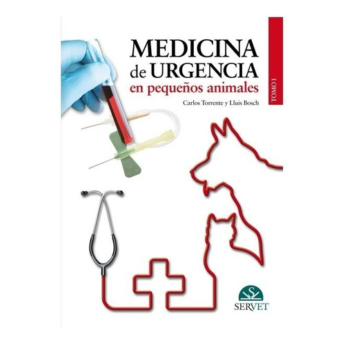Torrente - Medicina De Urgencia Pequeños Animales - 2 Tomos