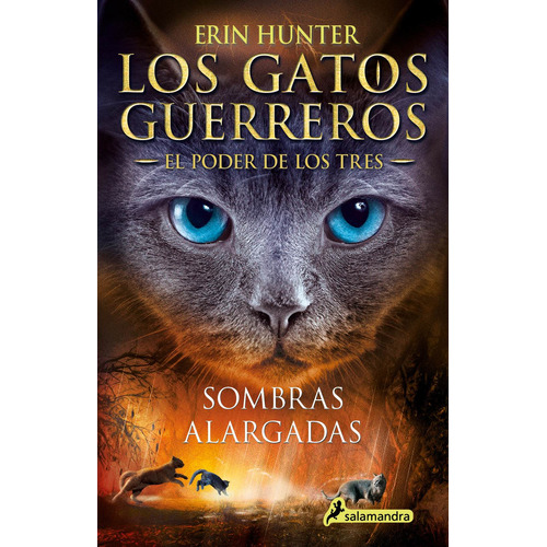 Sombras alargadas ( Los Gatos Guerreros | El Poder de los Tres 5 ), de Hunter, Erin. Serie Los Gatos Guerreros | El Poder de los Tres Editorial Salamandra Infantil Y Juvenil, tapa blanda en español, 2020