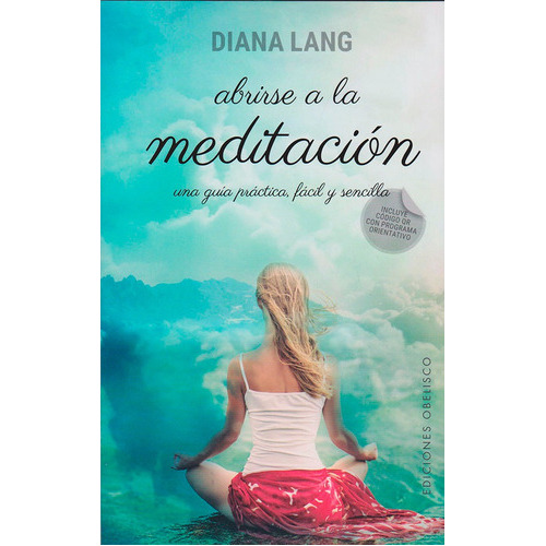 Abrirse A La Meditación Una Guía Práctica Fácil Y Sencilla, De Diana Lang. Editorial Ediciones Gaviota, Tapa Blanda, Edición 2017 En Español