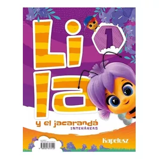 Lila Y El Jacaranda 1 - Interareas-no Aplica-kapelusz