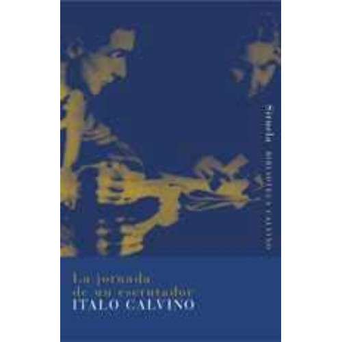 Italo Calvino-jornada De Un Escrutador, La