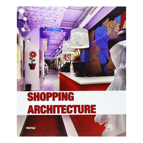 Shopping Architecture, De Sin . Editorial Monsa En Español
