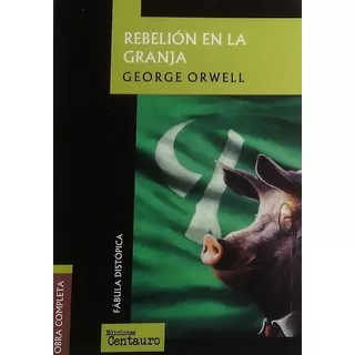 Rebelión En La Granja, George Orwell