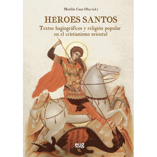 Heroes Santos, De Aa.vv. Editorial Universidad Granada, Tapa Blanda En Español