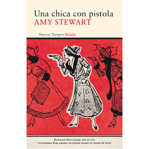 Una Chica Con Pistola, De Stewart, Amy. Editorial Siruela, Tapa Blanda En Español
