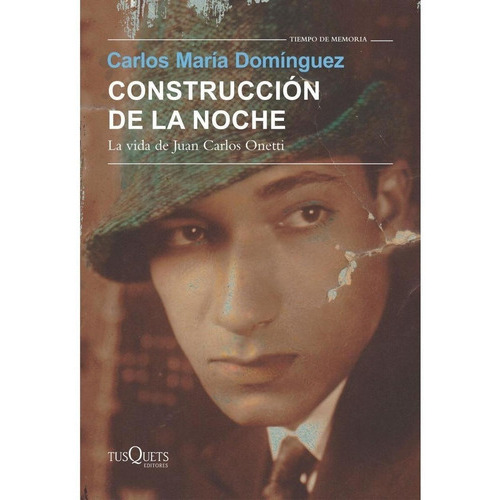 Construccion De La Noche, De Carlos María Domínguez. Editorial Tusquets En Español