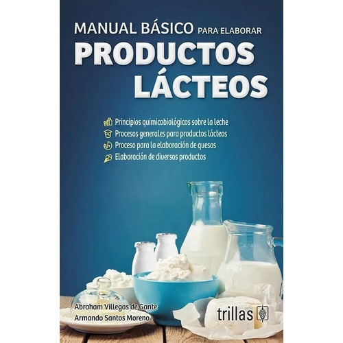 Manual Básico Para Elaborar Productos Lácteos Edit Trillas 