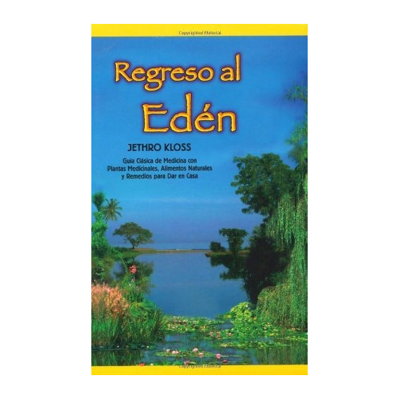Regreso Al Eden, De Jethro Kloss. Editorial Lotus Press Wi, Tapa Blanda En Español