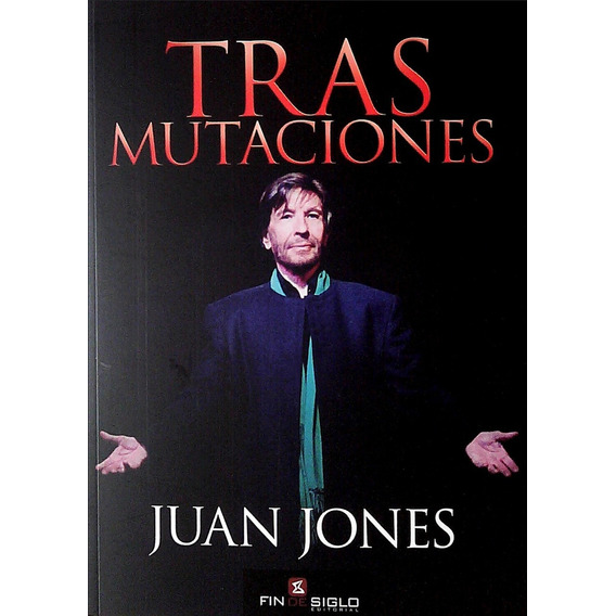 Trasmutaciones, de JUAN JONES. Editorial Fin De Siglo, tapa blanda, edición 1 en español