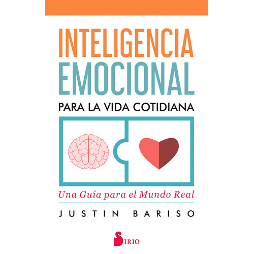 Inteligencia emocional para la vida cotidiana: Una guía para el mundo real, de Bariso, Justin. Editorial Sirio, tapa blanda en español, 2020