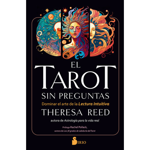 EL TAROT SIN PREGUNTAS, de Reed, Theresa. Editorial Sirio, tapa blanda en español, 2023